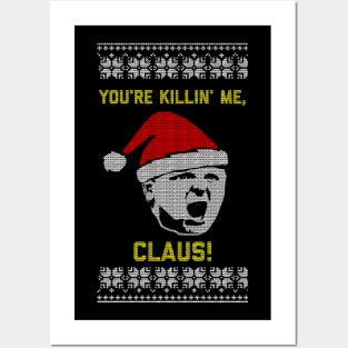 You're Killin' Me, Claus Posters and Art